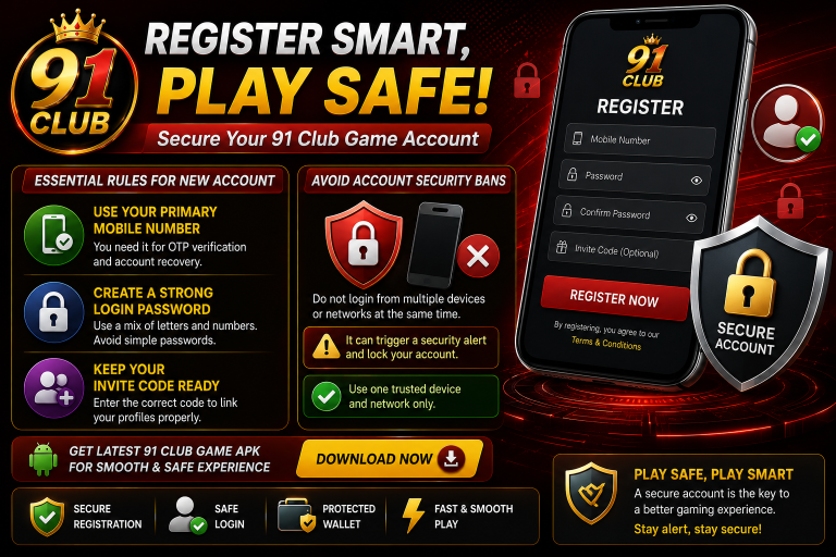 91-club-game-registration-tips-to-keep-your-account-safe